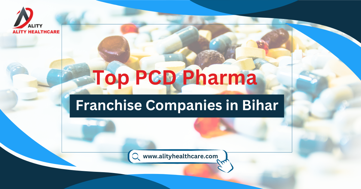 Top PCD Pharma Franchise Companies in Bihar